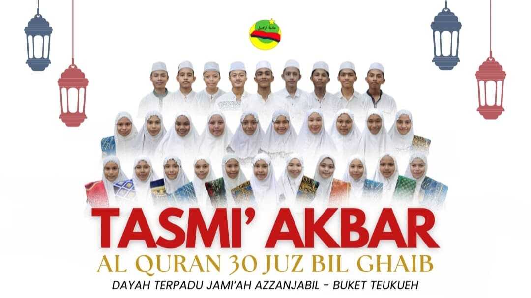 Dayah Terpadu Jami'ah Azzanjabil Gelar Tasmi' Akbar Al Quran 30 Juz Bil Ghaib